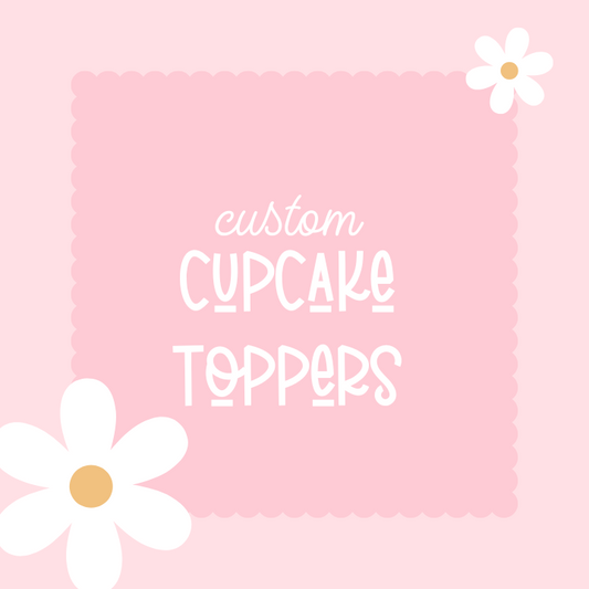 Custom Cupcake Toppers